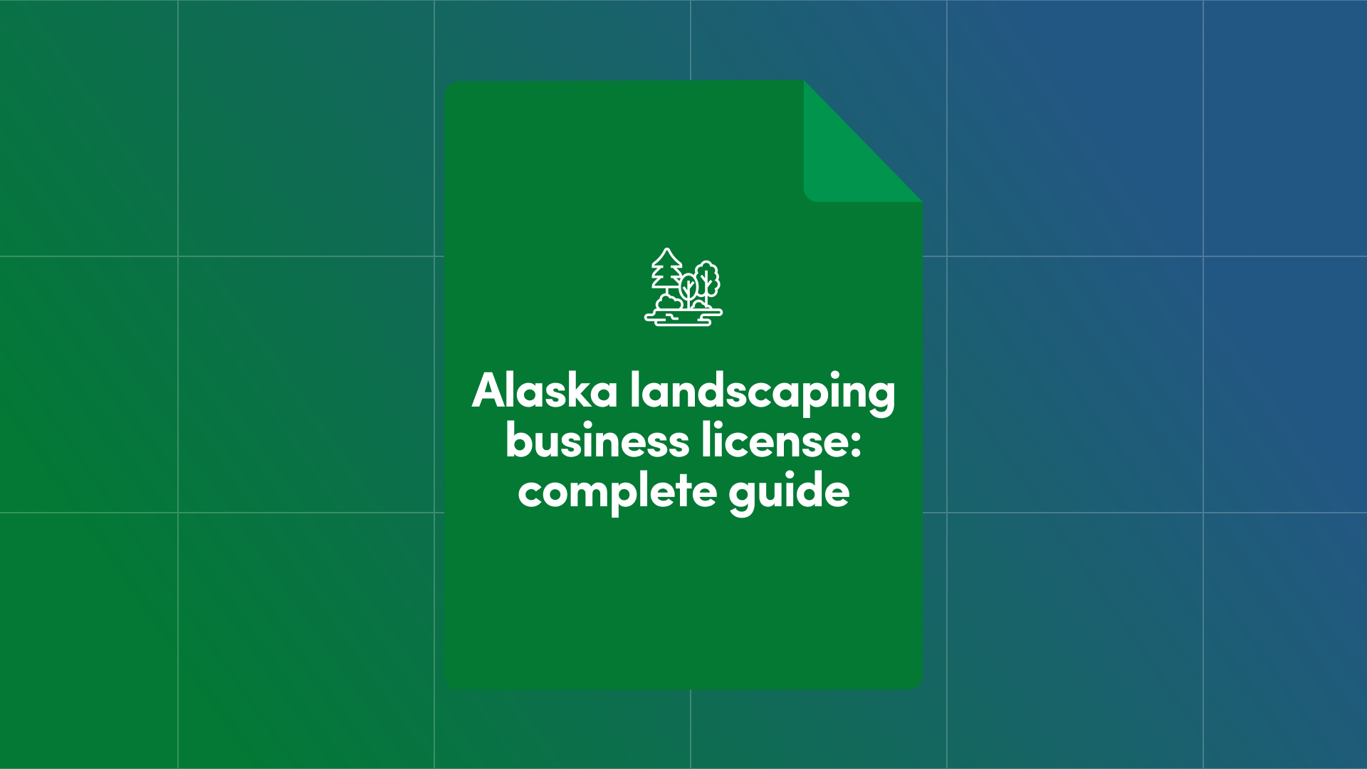 Alaska Landscaping Business License: Complete Guide