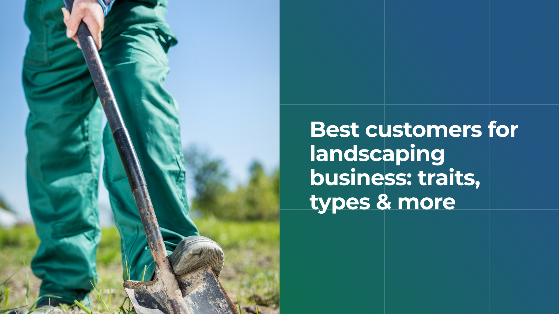 Best Customers for a Landscaping Business: Traits, Types & More
