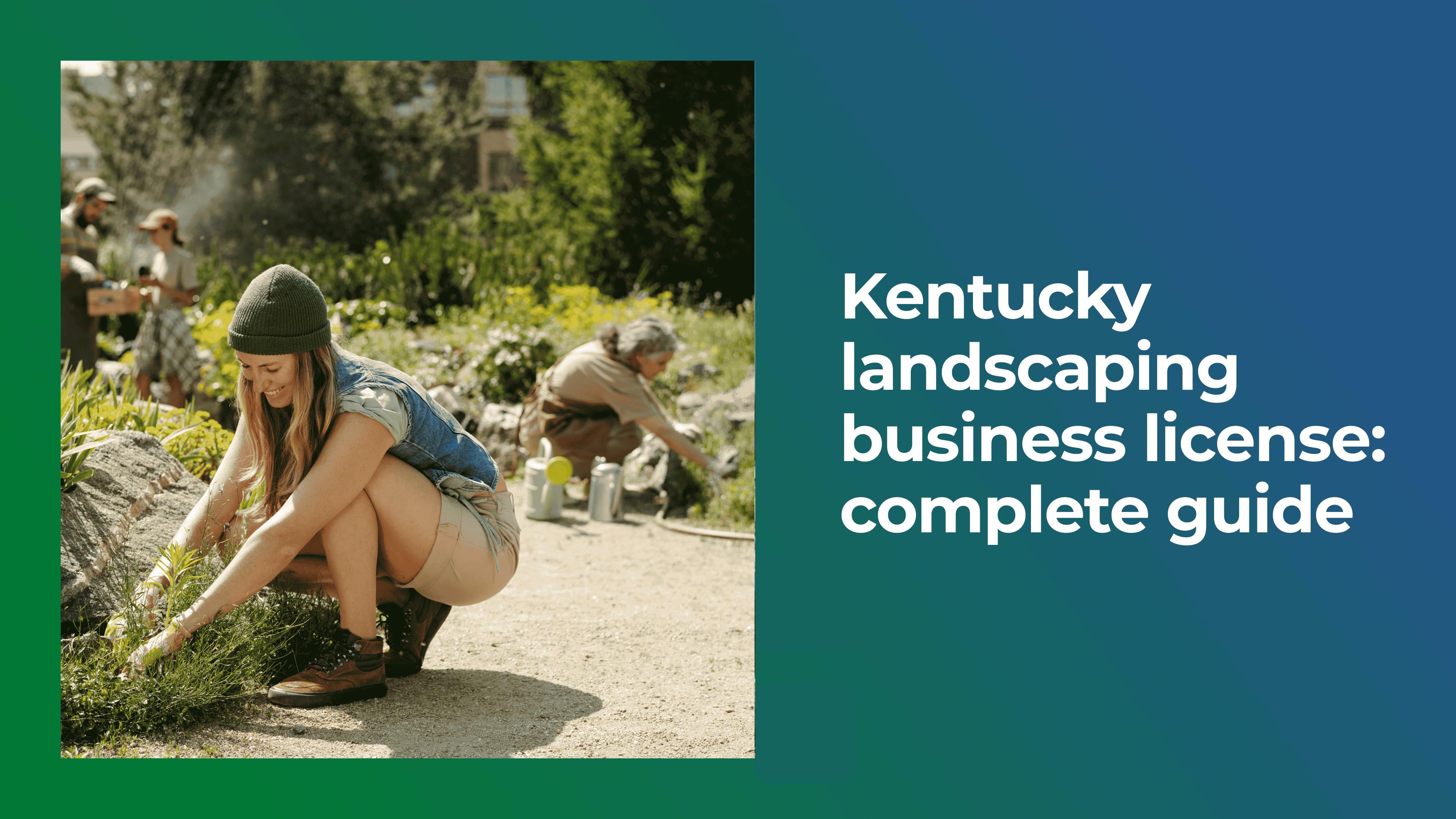 Kentucky Landscaping Business License: Complete Guide